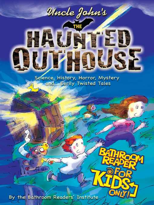 Title details for Uncle John's the Haunted Outhouse Bathroom Reader For Kids Only! by Bathroom Readers' Institute - Wait list